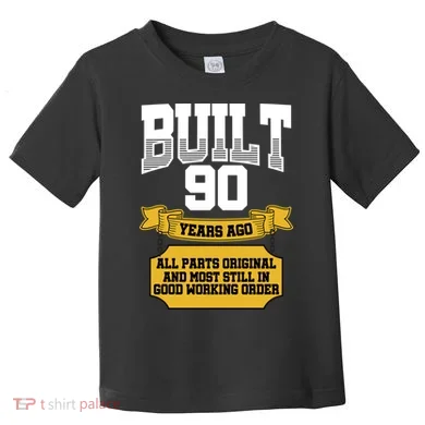 Built 90th Birthday All Original Part Toddler T-Shirt