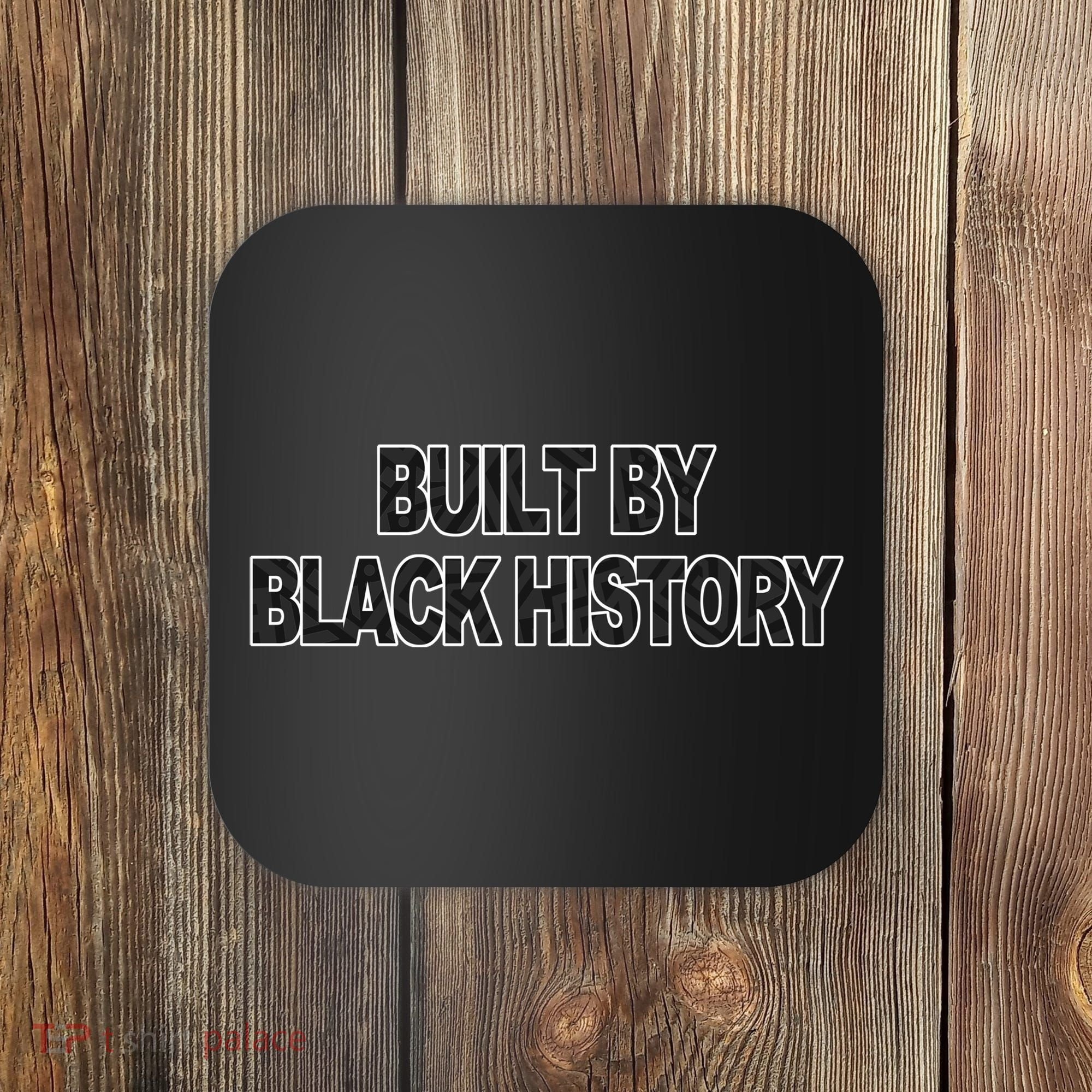 Built By Black History Coaster