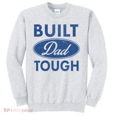 Built Dad Tough Car Logo Sweatshirt