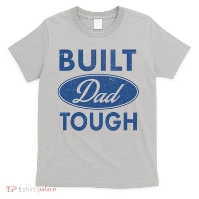 Built Dad Tough Car Logo T-Shirt