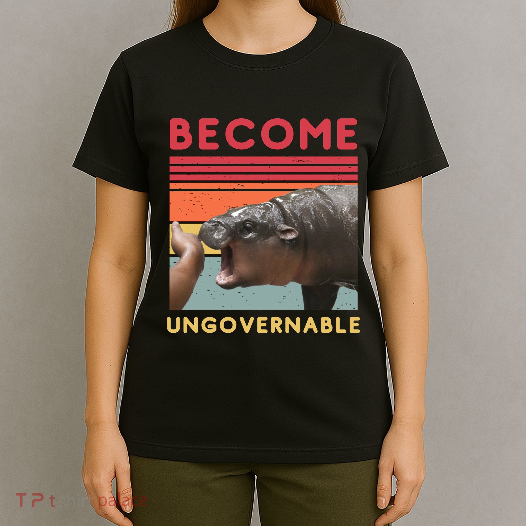 Become Ungovernable Moo Deng Hippo T-Shirt