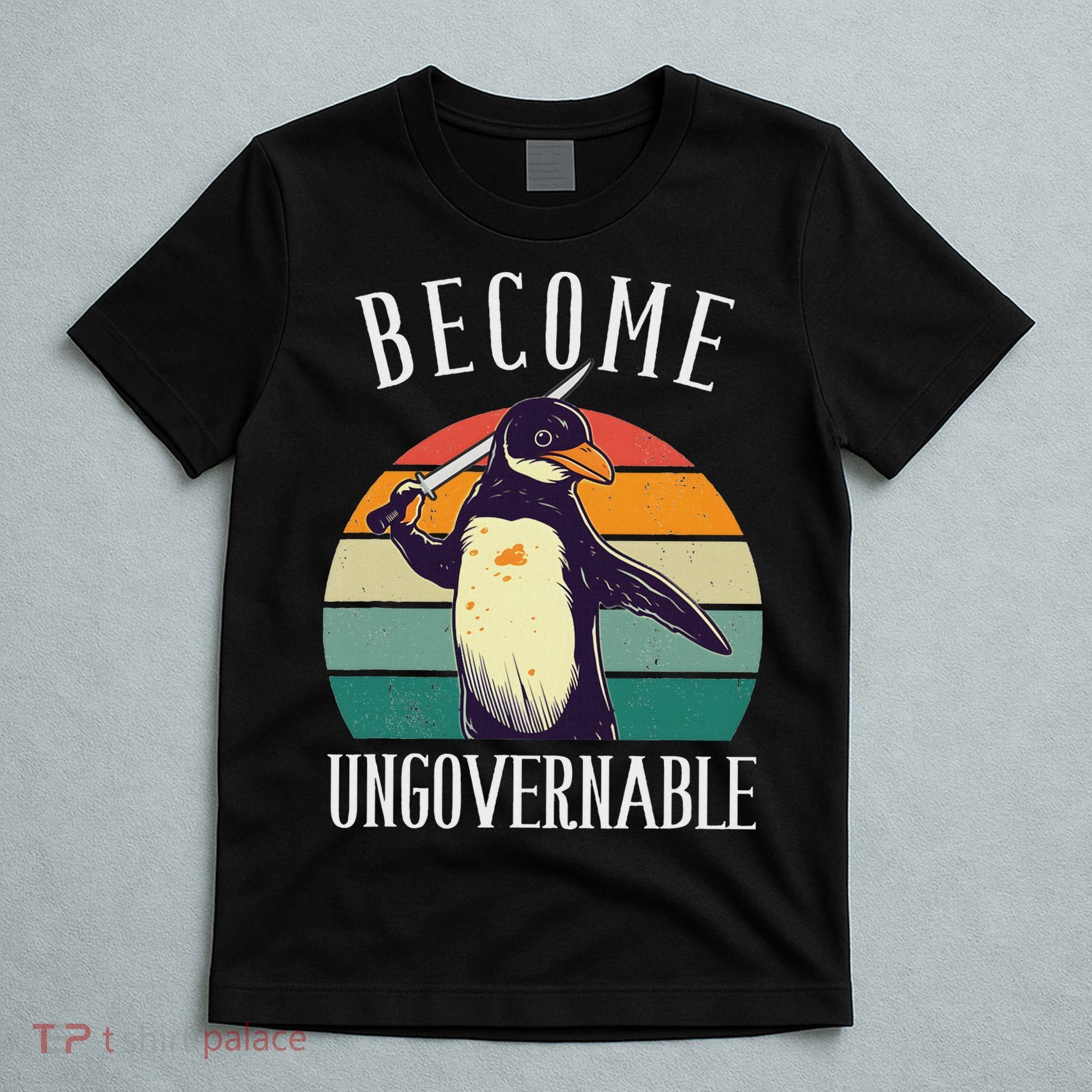 Become Ungovernable Meme Funny Penguin Meme Retro Vintage T-Shirt