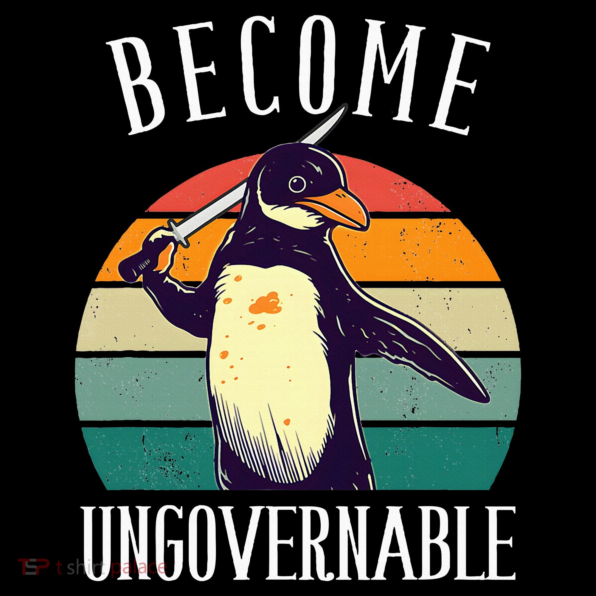 Become Ungovernable Meme Funny Penguin Long Sleeve Shirt