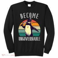 Become Ungovernable Meme Funny Penguin Sweatshirt thumb 0