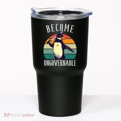 Become Ungovernable Meme Funny Penguin Tumbler