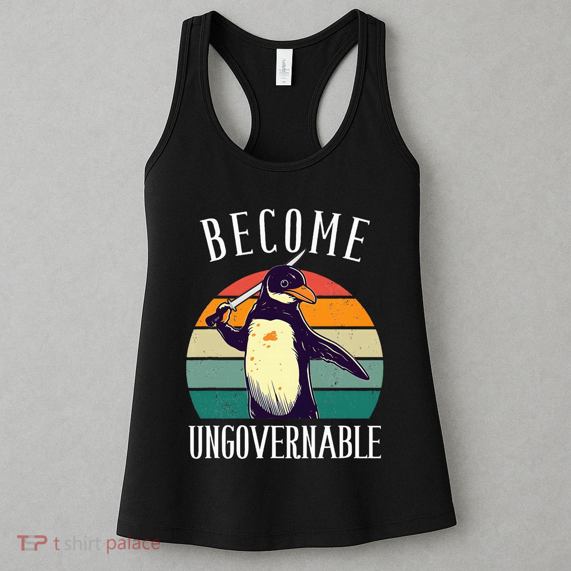 Become Ungovernable Meme Funny Penguin Women's Tank Top