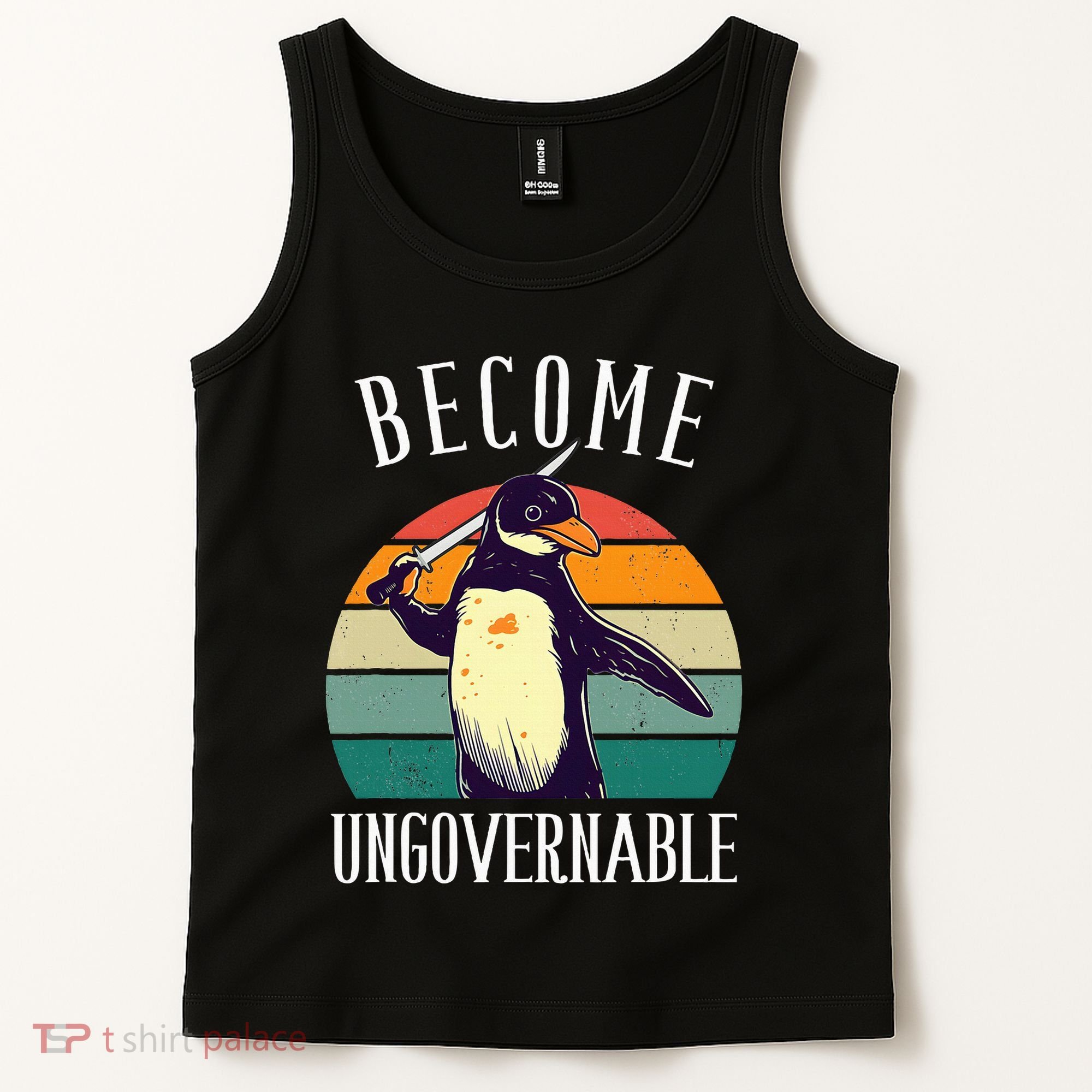 Become Ungovernable Meme Funny Penguin Tank Top