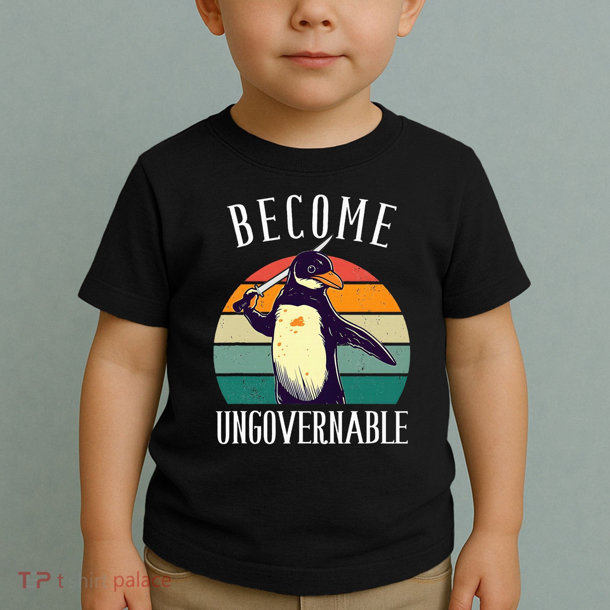 Become Ungovernable Meme Funny Penguin Toddler T-Shirt