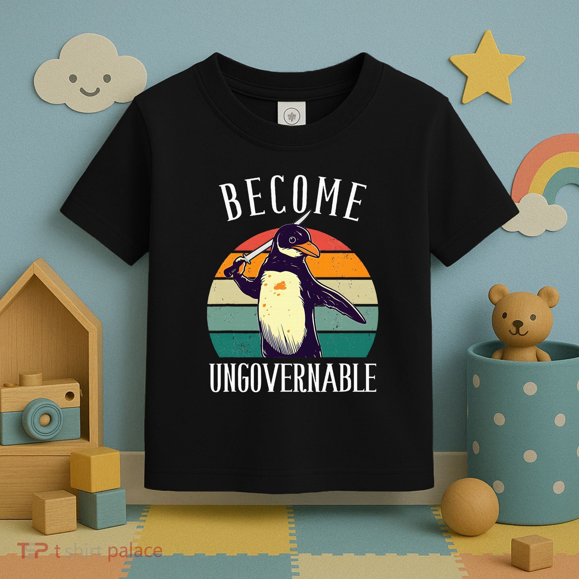 Become Ungovernable Meme Funny Penguin Toddler T-Shirt