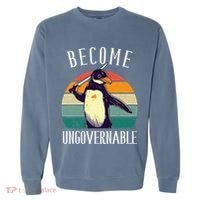 Become Ungovernable Meme Funny Penguin Garment-Dyed Sweatshirt thumb 0