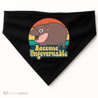 Become Ungovernable Moo Deng Humor USA-Made Doggie Bandana