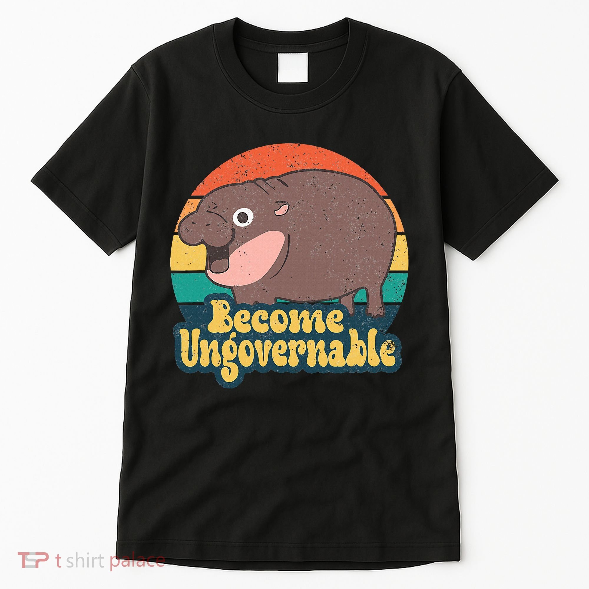 Become Ungovernable Moo Deng Humor Tall T-Shirt