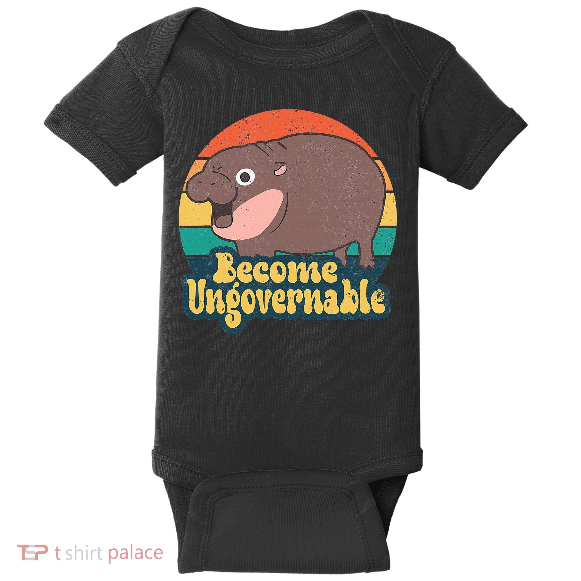 Become Ungovernable Moo Deng Humor Baby Bodysuit