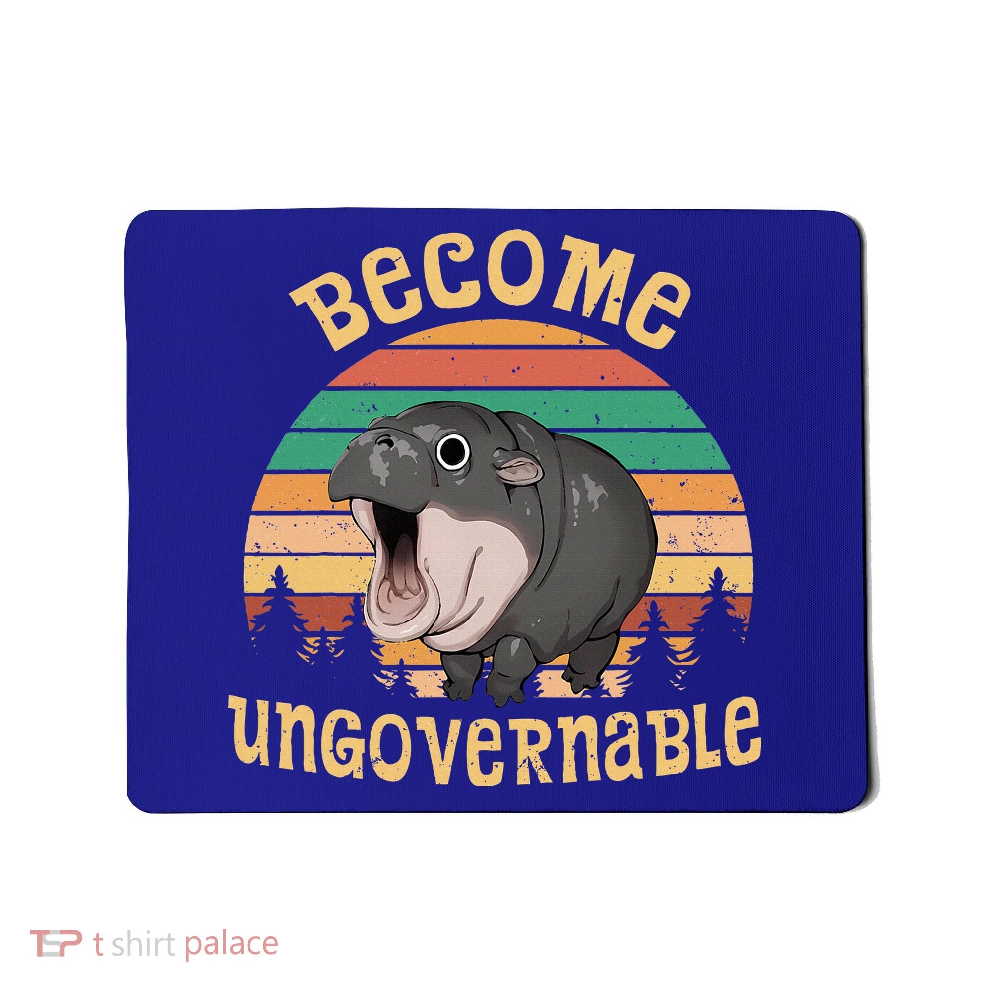 Become Ungovernable Moo Deng Baby Pygmy Hippo Mousepad