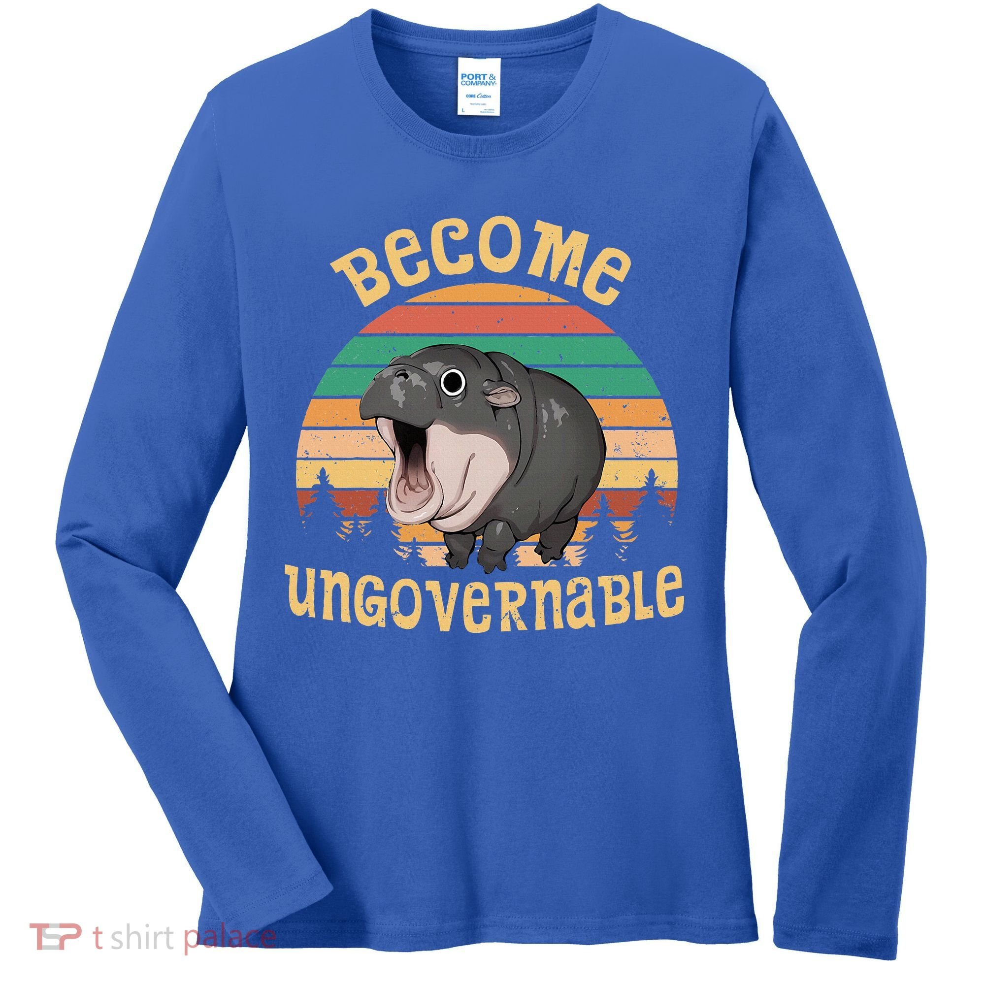 Become Ungovernable Moo Deng Baby Pygmy Hippo Women's Long Sleeve Shirt