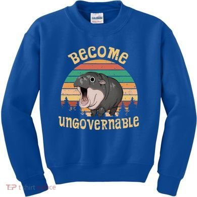 Become Ungovernable Moo Deng Baby Pygmy Hippo Kids Sweatshirt