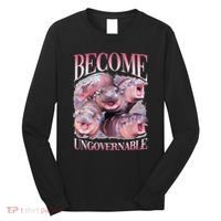 Become Ungovernable Moo Deng Funny Baby Hippo Long Sleeve Shirt thumb 0