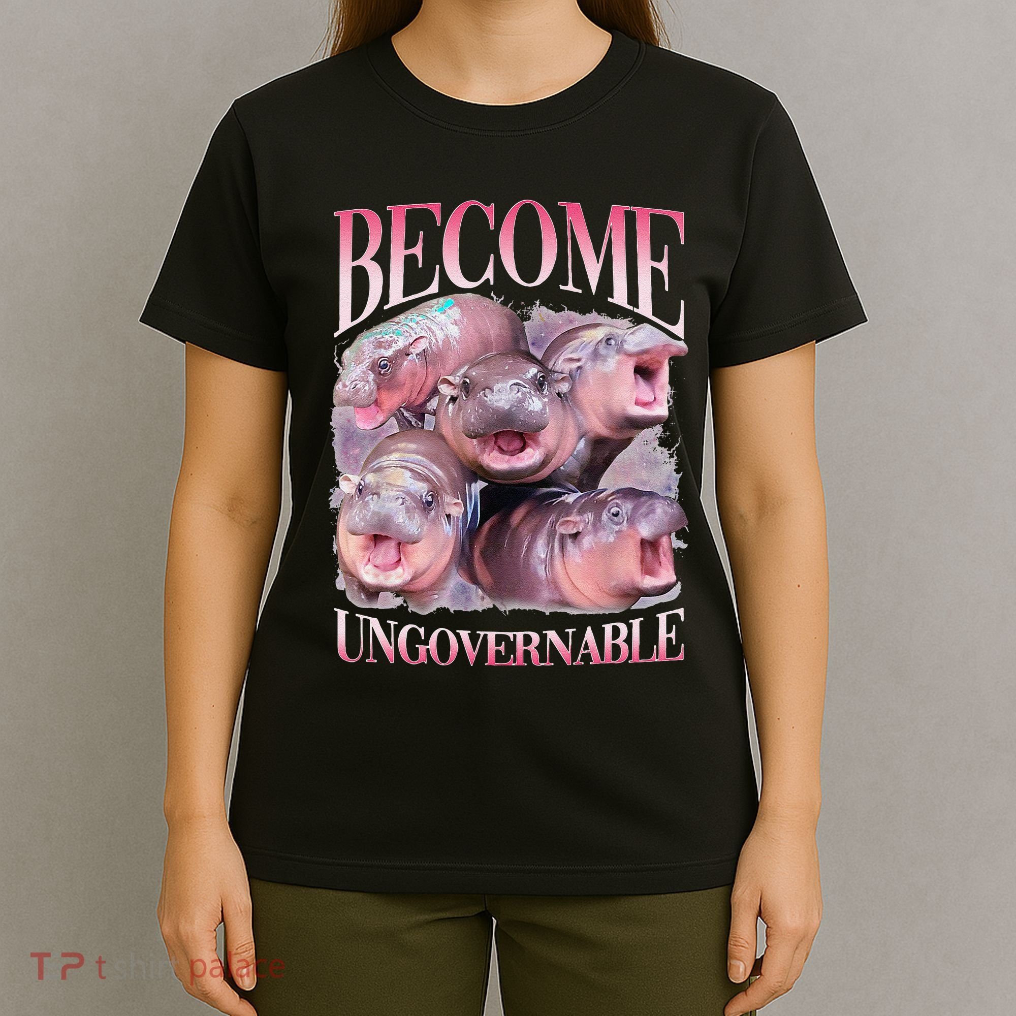 Become Ungovernable Moo Deng Funny Baby Hippo T-Shirt