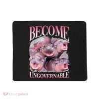 Become Ungovernable Moo Deng Funny Baby Hippo Mousepad thumb 0