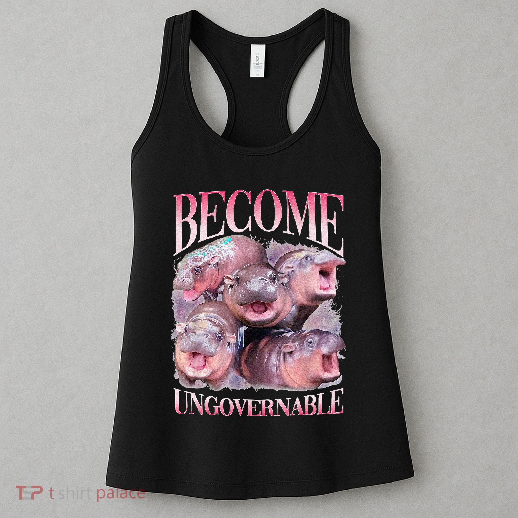 Become Ungovernable Moo Deng Funny Baby Hippo Women's Tank Top