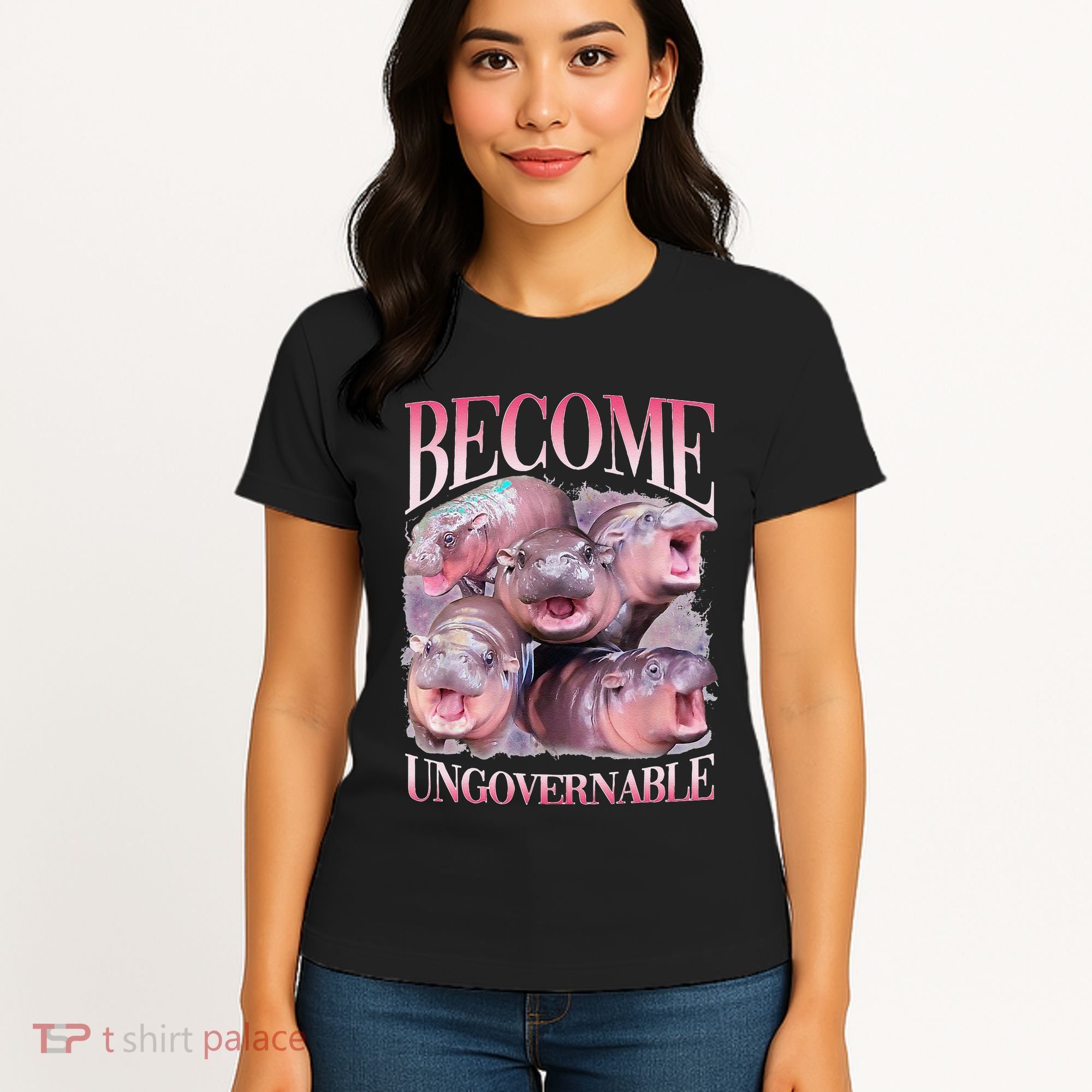 Become Ungovernable Moo Deng Funny Baby Hippo Women's T-Shirt