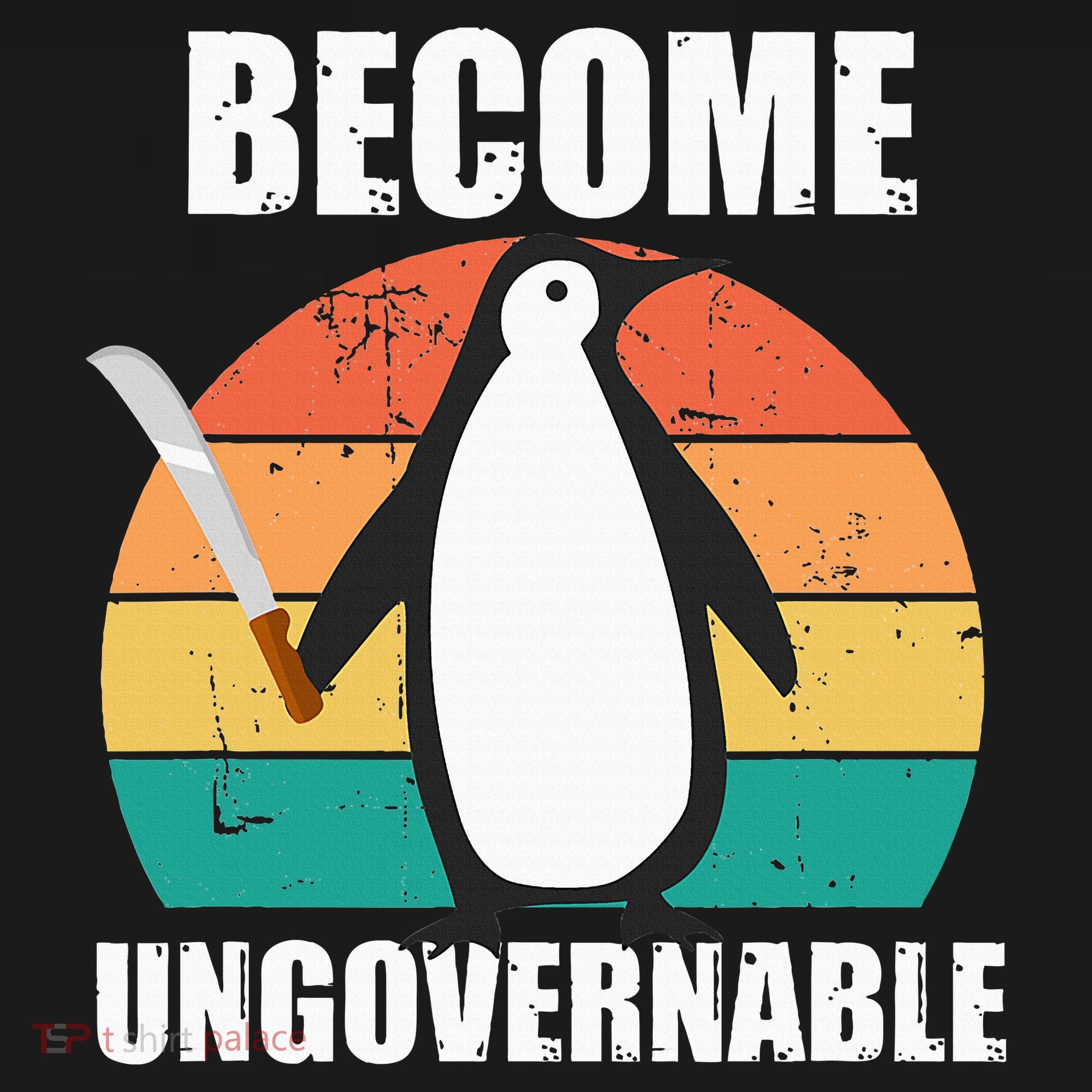 Become Ungovernable Meme Funny Penguin Meme Retro Vintage T-Shirt
