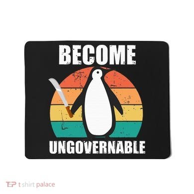 Become Ungovernable Meme Funny Penguin Meme Retro Vintage Mousepad
