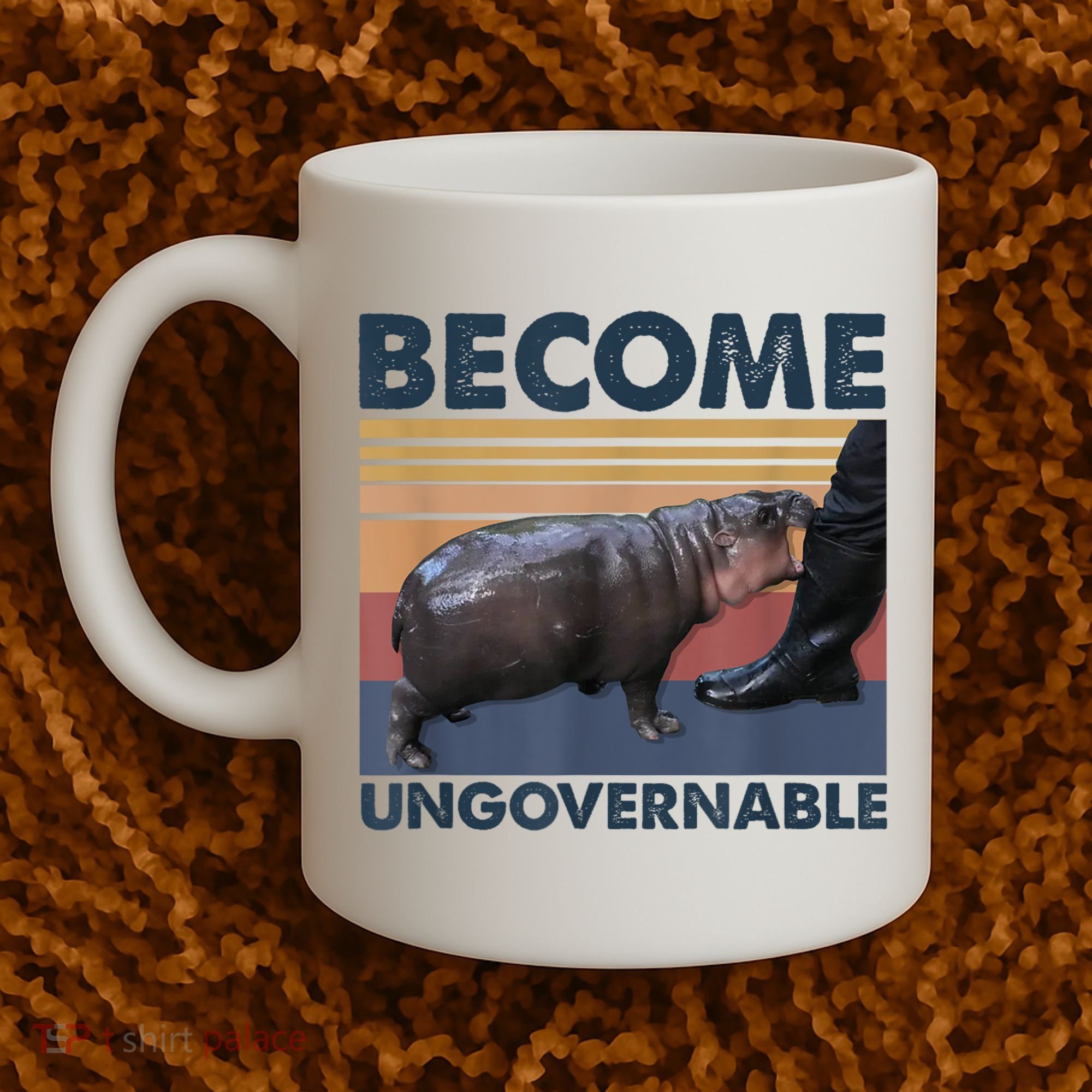 Become Ungovernable Moo Deng Humor Coffee Mug