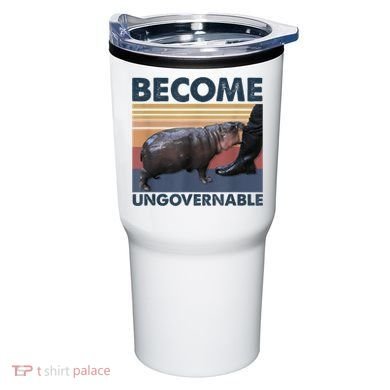 Become Ungovernable Moo Deng Humor Tumbler