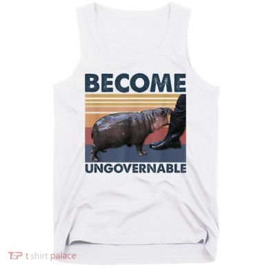 Become Ungovernable Moo Deng Humor Tank Top