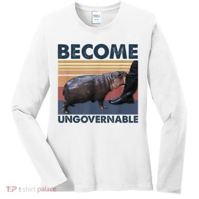 Become Ungovernable Moo Deng Humor Women's Long Sleeve Shirt