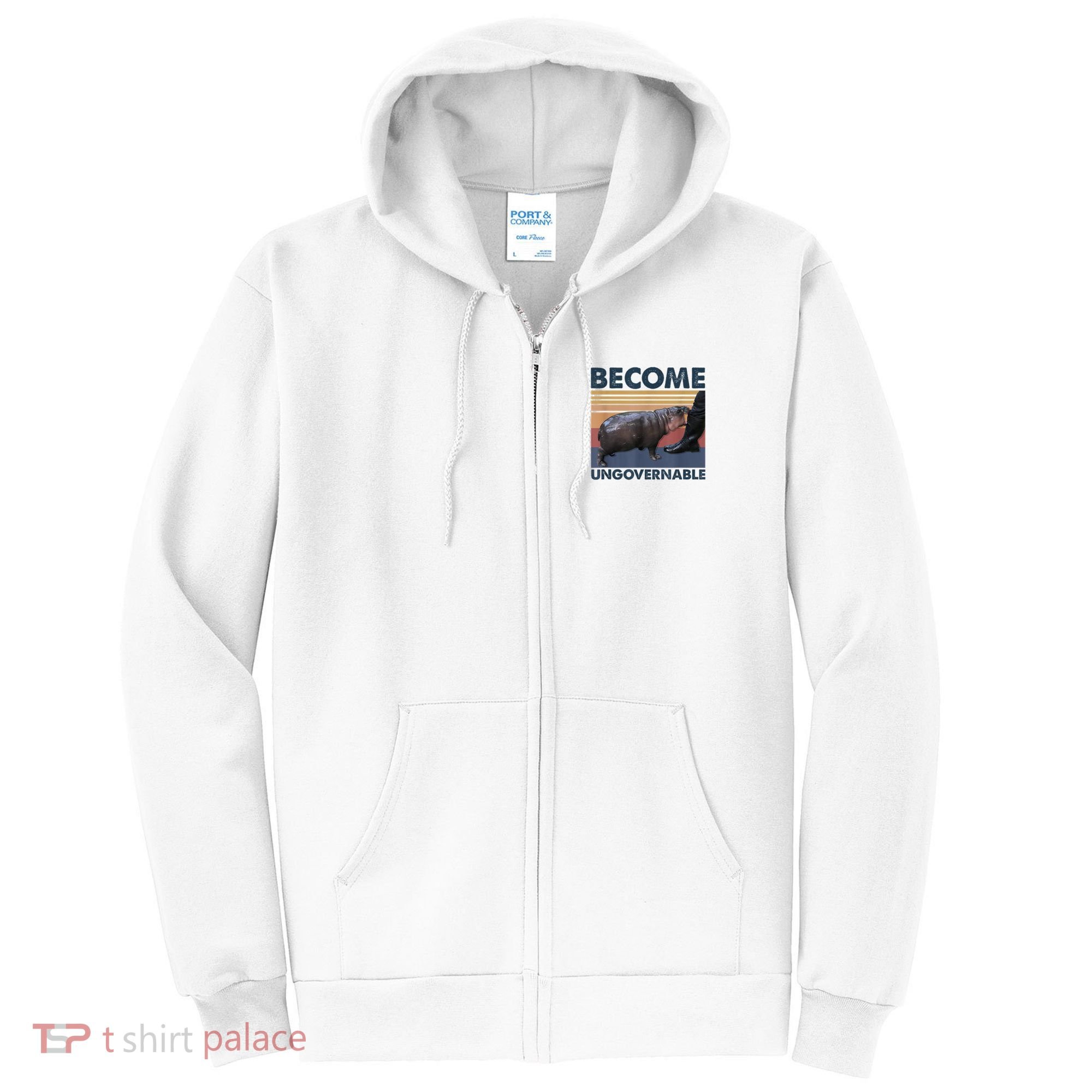 Become Ungovernable Moo Deng Humor Full Zip Hoodie