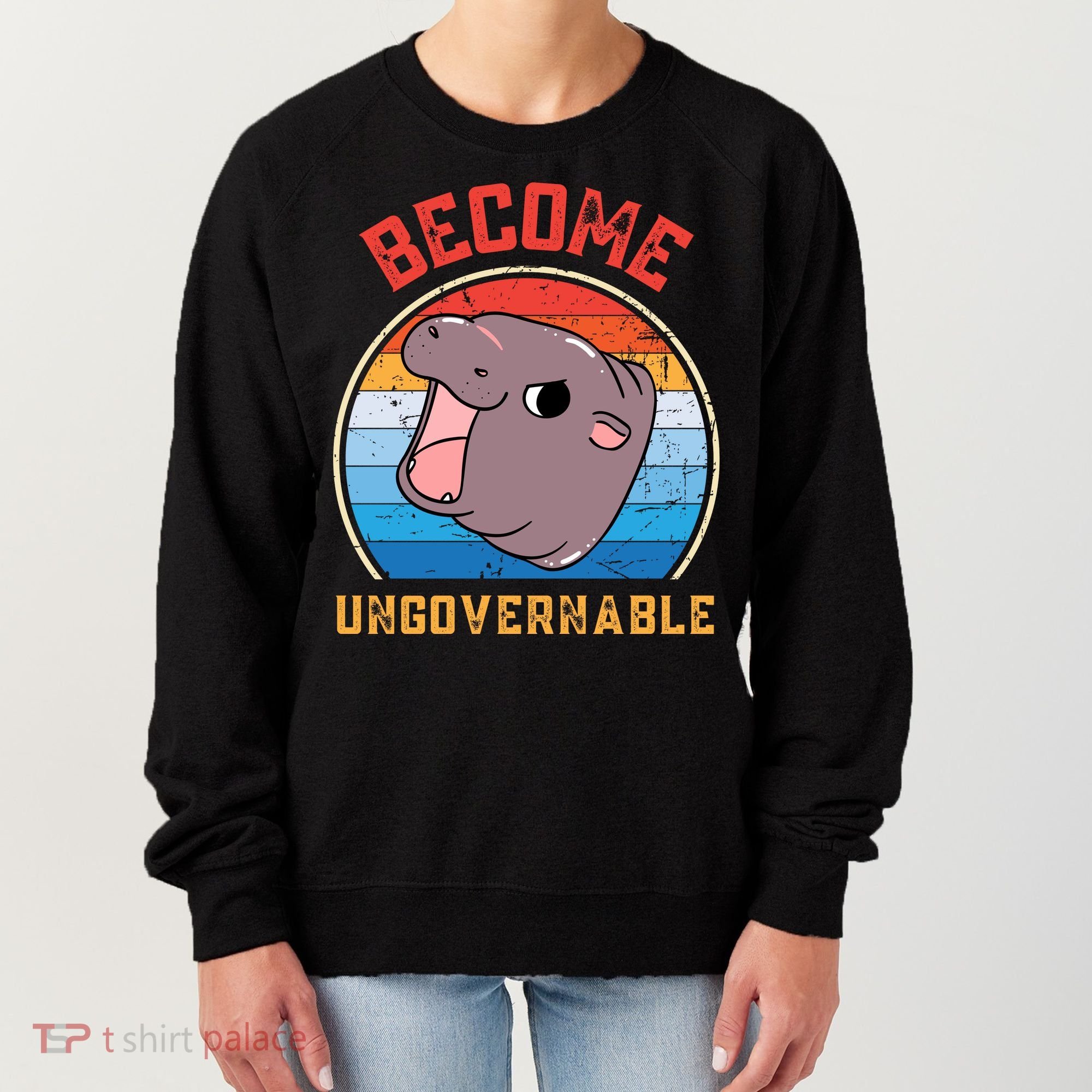 Become Ungovernable Moo Deng Women's Sweatshirt
