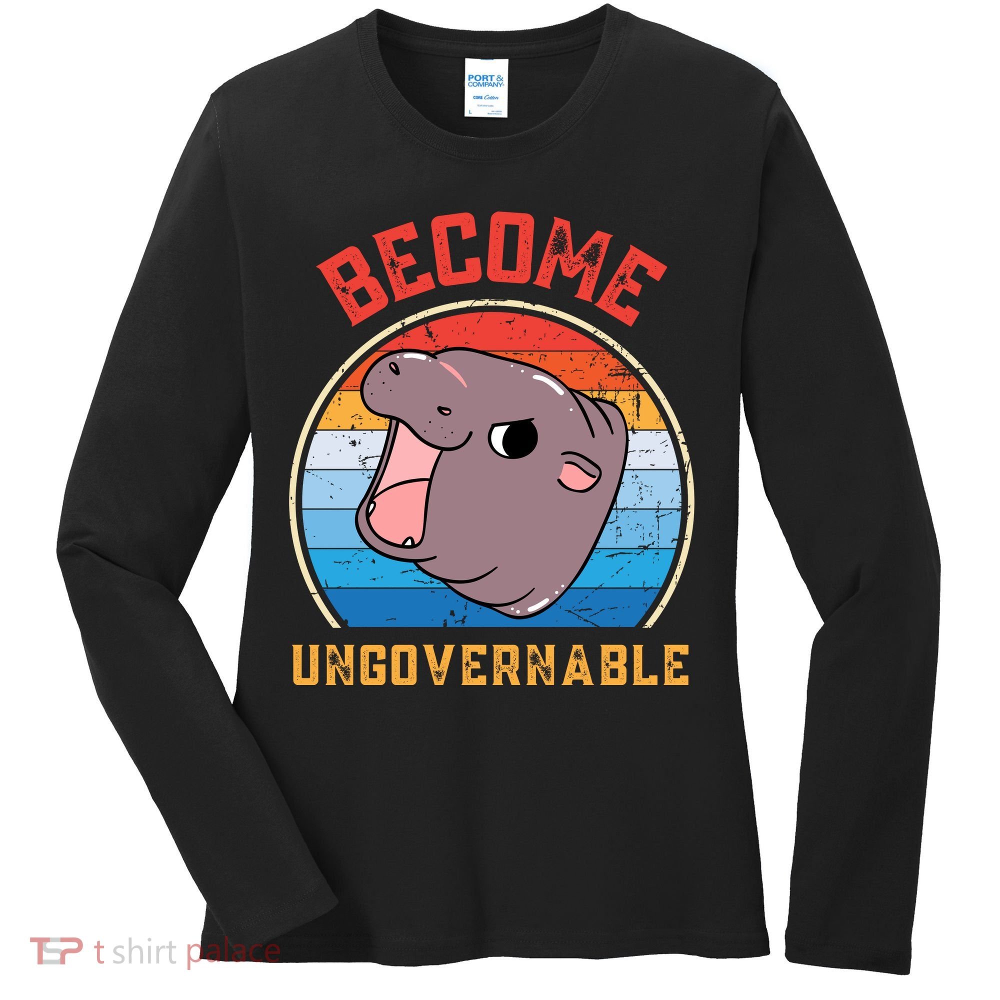 Become Ungovernable Moo Deng Women's Long Sleeve Shirt