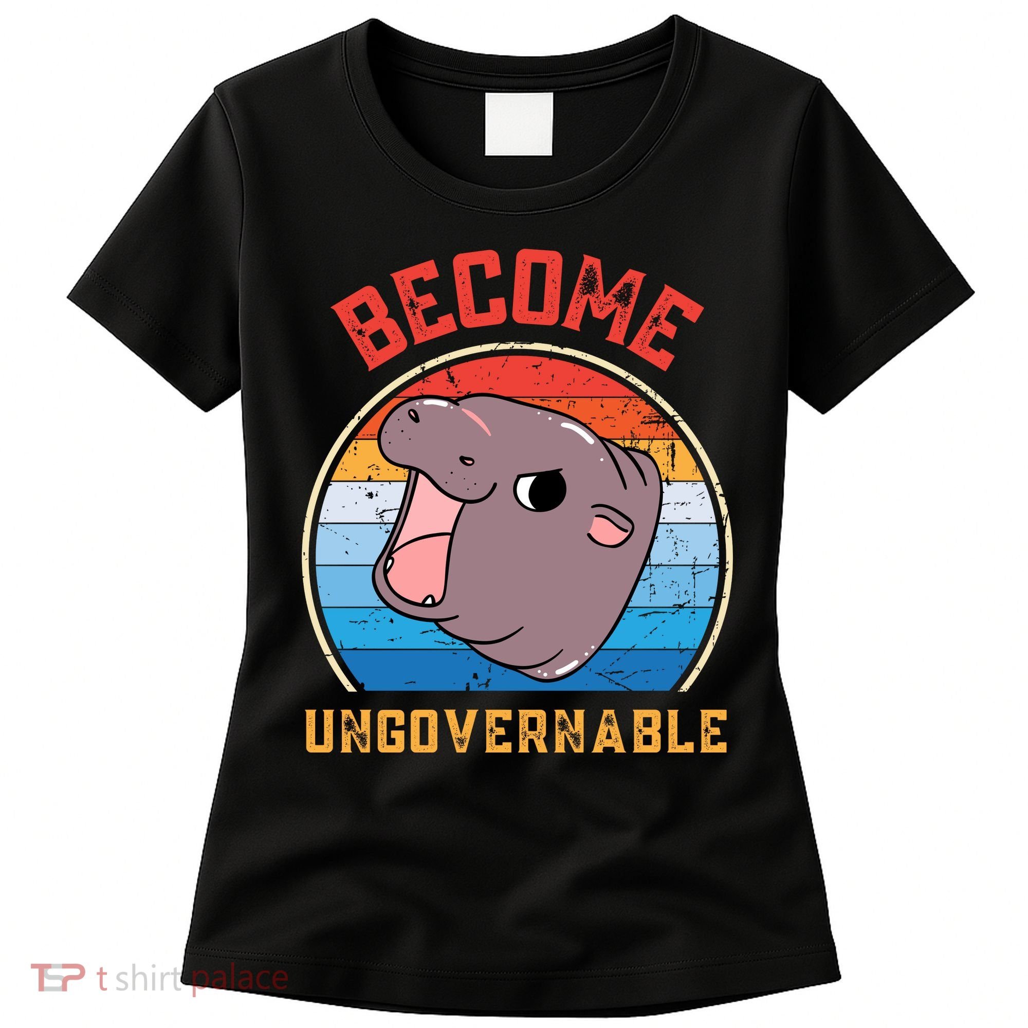 Become Ungovernable Moo Deng Women's T-Shirt