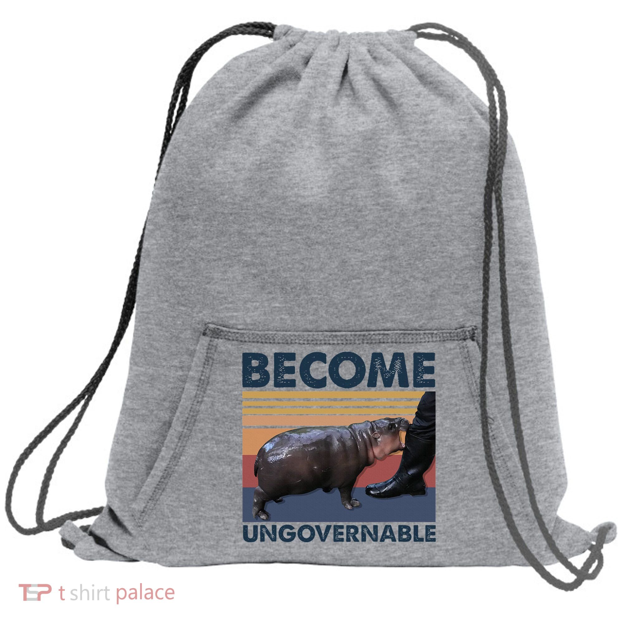Become Ungovernable Moo Deng Cute Baby Hippo Funny Hippo Sweatshirt Cinch Pack Bag