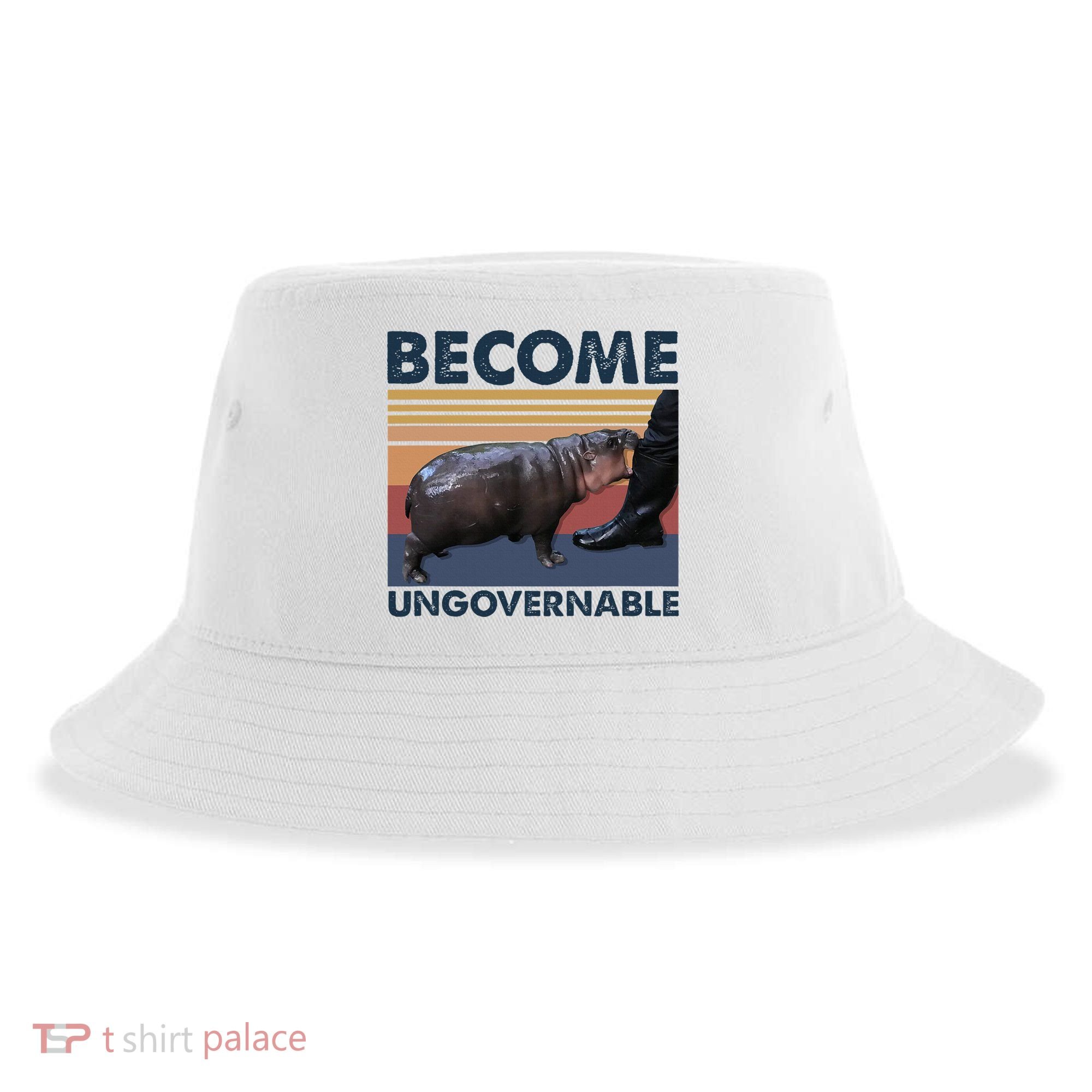 Become Ungovernable Moo Deng Cute Baby Hippo Funny Hippo Sustainable Bucket Hat