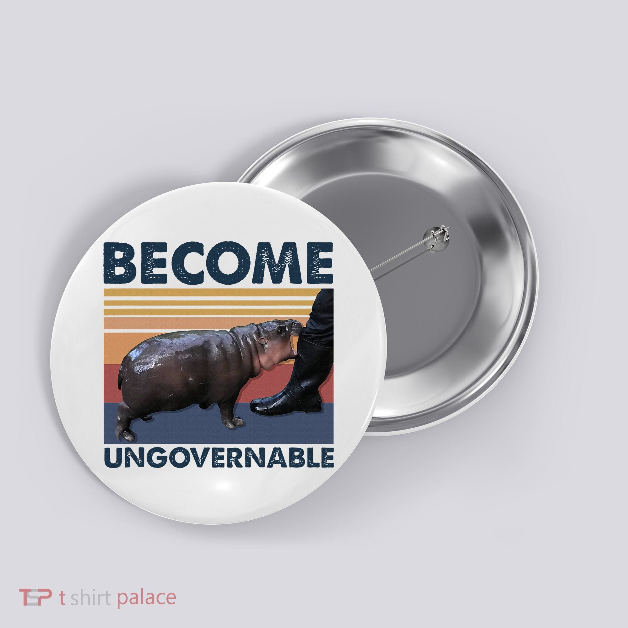 Become Ungovernable Moo Deng Cute Baby Hippo Funny Hippo Button
