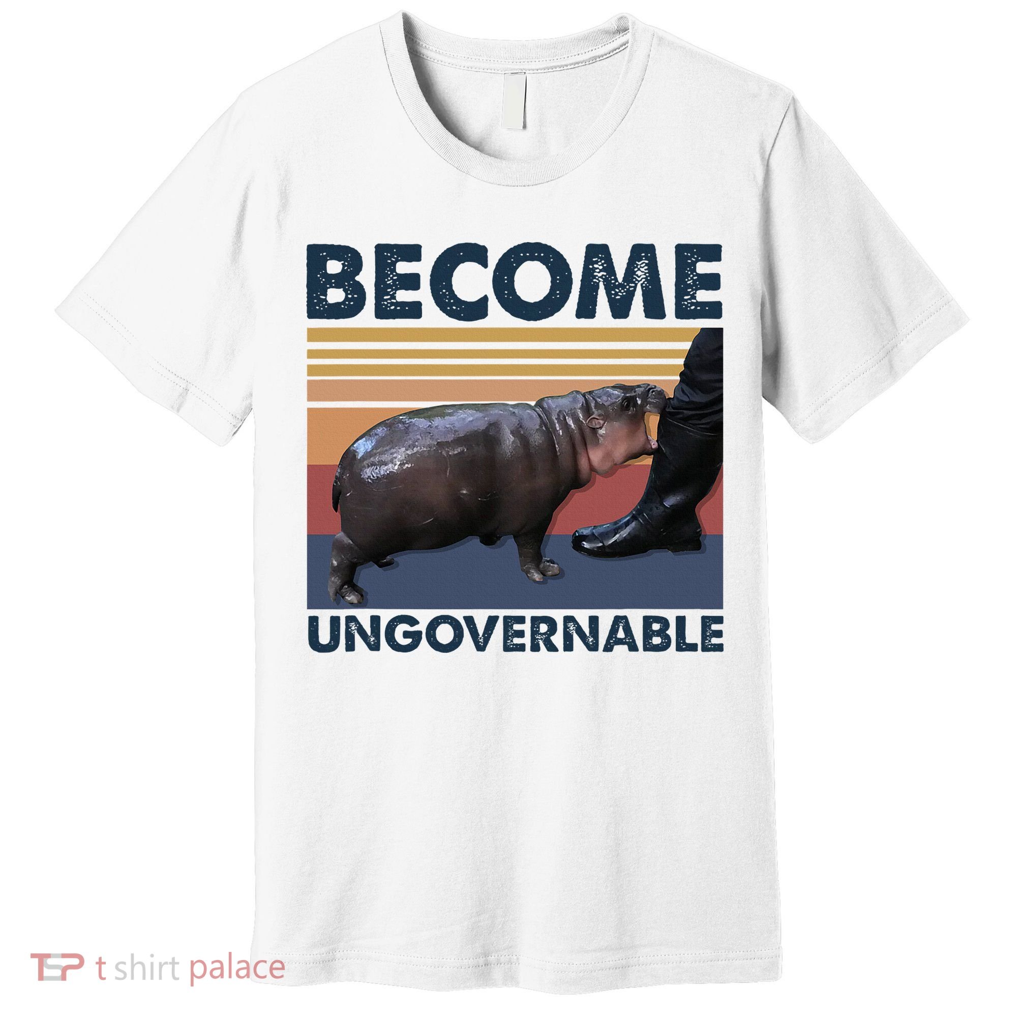 Become Ungovernable Moo Deng Cute Baby Hippo Funny Hippo Premium T-Shirt