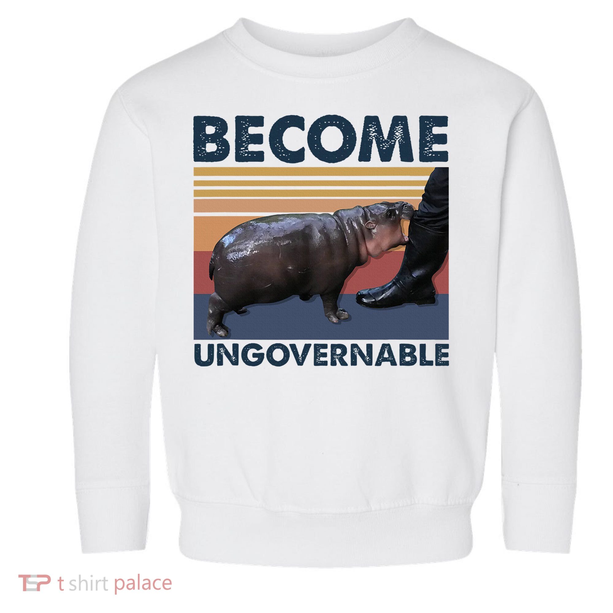 Become Ungovernable Moo Deng Cute Baby Hippo Funny Hippo Toddler Sweatshirt