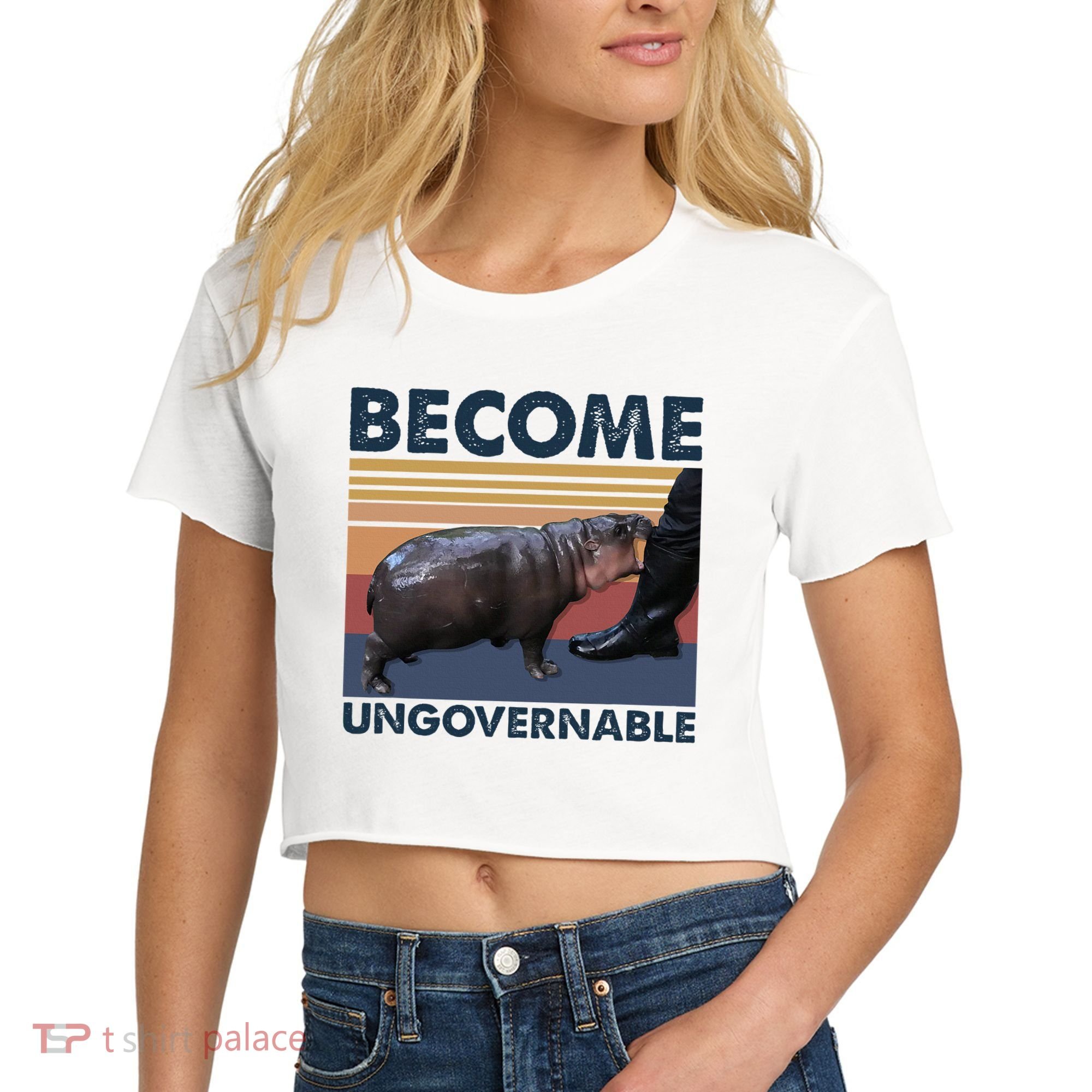 Become Ungovernable Moo Deng Cute Baby Hippo Funny Hippo Women's Crop Top Tee