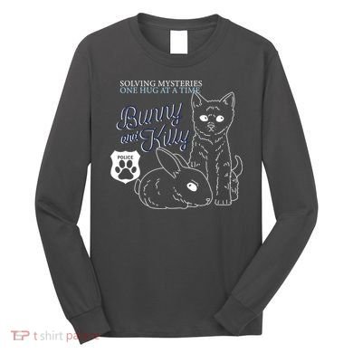 Bunny Kitty Police Solving Mysteries One Hug At A Time Long Sleeve Shirt