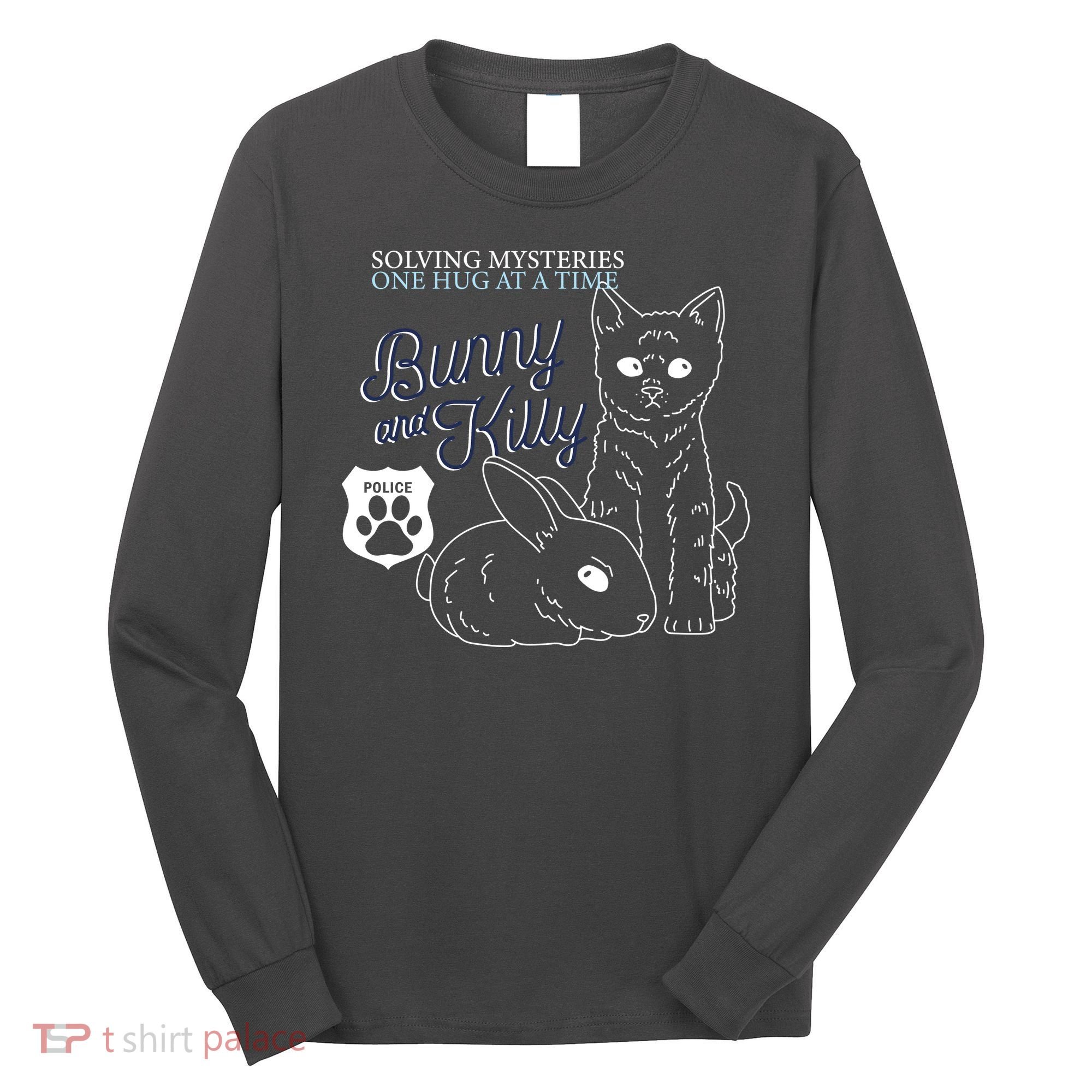 Bunny Kitty Police Solving Mysteries One Hug At A Time Long Sleeve Shirt