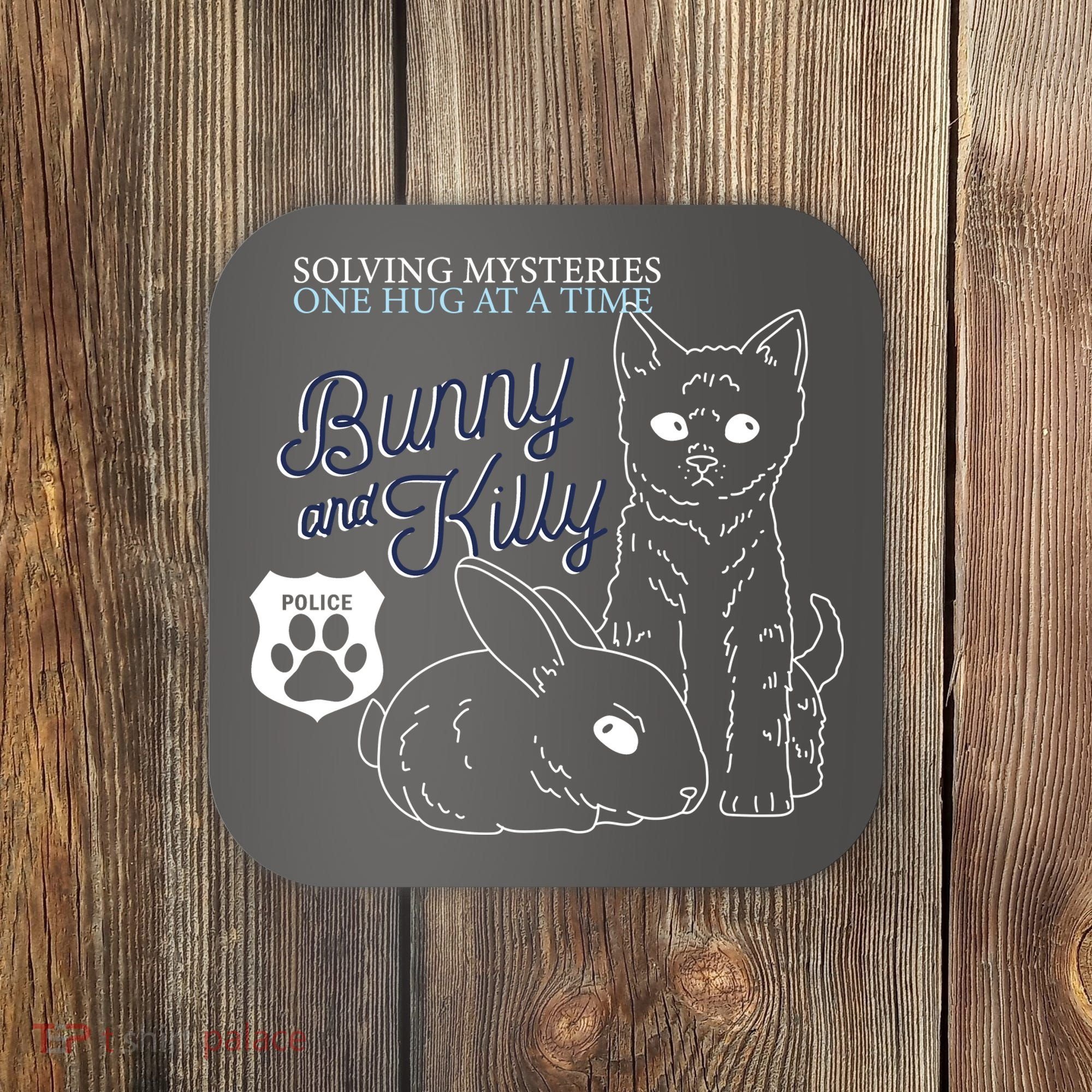 Bunny Kitty Police Solving Mysteries One Hug At A Time Coaster