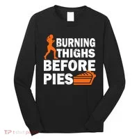 Burning Thighs For Christmas Pies Long Sleeve Shirt thumb 0