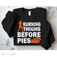 Burning Thighs For Christmas Pies Sweatshirt thumb 2