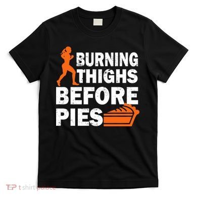 Burning Thighs For Christmas Pies T-Shirt