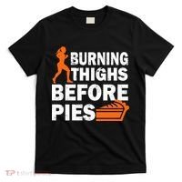 Burning Thighs For Christmas Pies T-Shirt thumb 0