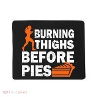 Burning Thighs For Christmas Pies Mousepad thumb 0
