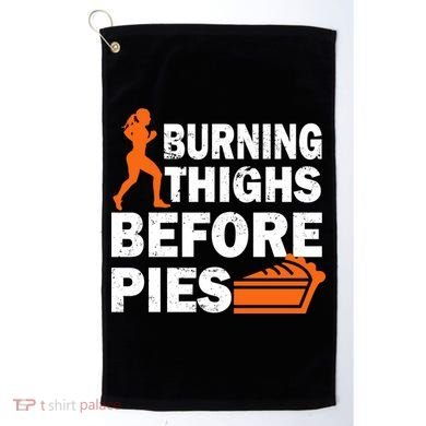 Burning Thighs For Christmas Pies Golf Towel